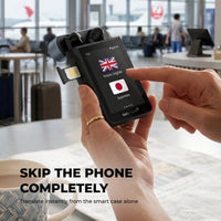 A person holds a black smart translation case in an airport or cafe setting, with a finger pointing at the screen showing English and Japanese flags. Large text at the bottom reads 'SKIP THE PHONE COMPLETELY' and 'Translate instantly from the smart case alone.
